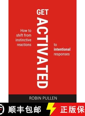 预订 Get Activated: How to shift from instinctive reactions to intentional responses [9780639942704]