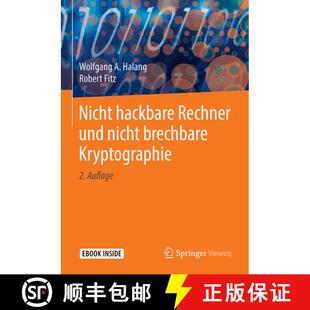 【3-4周达】Nicht hackbare Rechner und nicht brechbare Kryptographie (2., wesentl. neu bearb. u. erw. ... [9783662580264]