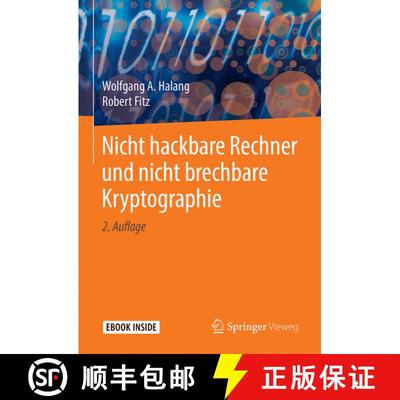 【3-4周达】Nicht hackbare Rechner und nicht brechbare Kryptographie (2., wesentl. neu bearb. u. erw. ... [9783662580264]
