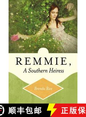 【3-4周达】Remmie, a Southern Heiress [9781449736187]