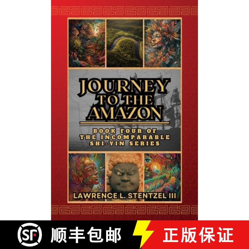 【3-4周达】Journey to the Amazon: Book Four of The Incomparable Shi-yin Series [9798869370327]
