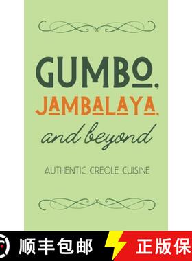 预订 Gumbo, Jambalaya, and Beyond: Authentic Creole Cuisine [9798223463887]