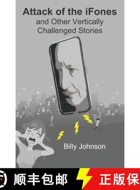 【3-4周达】Attack of the iFones And Other Vertically Challenged Stories [9781737428213]
