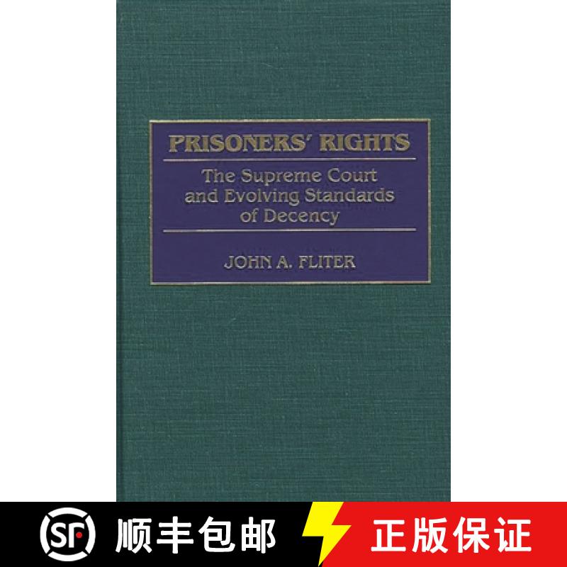 【3-4周达】Prisoners' Rights: The Supreme Court and Evolving Standards of Decency [9780313314759]