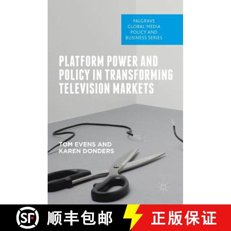 【3-4周达】Platform Power and Policy in Transforming Television Markets [9783319742458]
