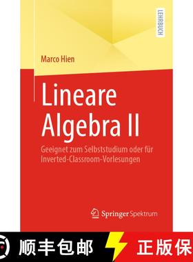 【3-4周达】Lineare Algebra II : Geeignet zum Selbststudium oder für Inverted-Classroom-Vorlesungen [9783662707678]