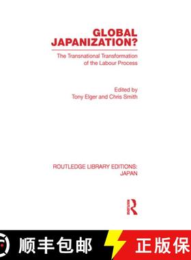 【3-4周达】Global Japanization?: The Transnational Transformation of the Labour Process [9780415580168]