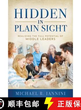 【3-4周达】Hidden in Plain Sight: Realizing the Full Potential of Middle Leaders [9781734058307]