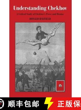 【3-4周达】Understanding Chekhov: A Critical Study of Chekhov's Prose and Drama [9781853994265]