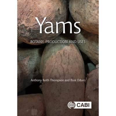 【4周达】Yams: Botany, Production and Uses [9781789249279]