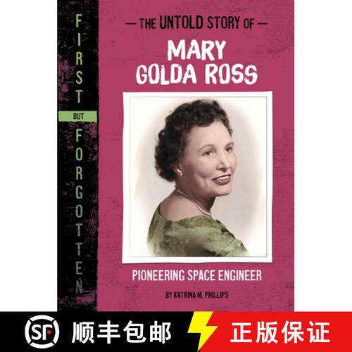 预订 精装 The Untold Story of Mary Golda Ross: Pioneering Space Engineer [9781669070030]