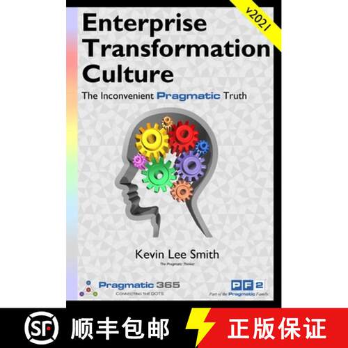 【3-4周达】The Culture of Enterprise Transformation: The Inconvenient Pragmatic Truth [9781908424594]