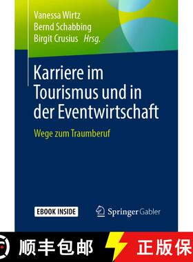 【3-4周达】Karriere im Tourismus und in der Eventwirtschaft: Wege zum Traumberuf [9783658250577]