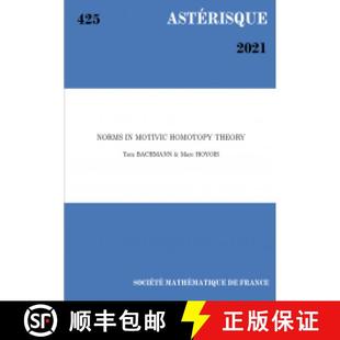 motivic homotopy theory 预订 9782856299395 法国数学学会 Norms