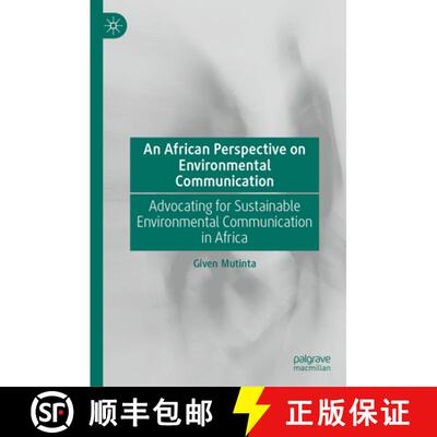 【3-4周达】精装 An African Perspective on Environmental Communication: Advocating for Sustainable Env... [9783032050519]