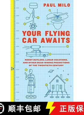 【3-4周达】Your Flying Car Awaits: Robot Butlers, Lunar Vacations, and Other Dead-Wrong Predictions o... [9780061724602]