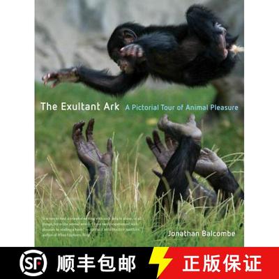 【3-4周达】The Exultant Ark – A Pictorial Tour of Animal Pleasure (First Edition) [9780520260245]