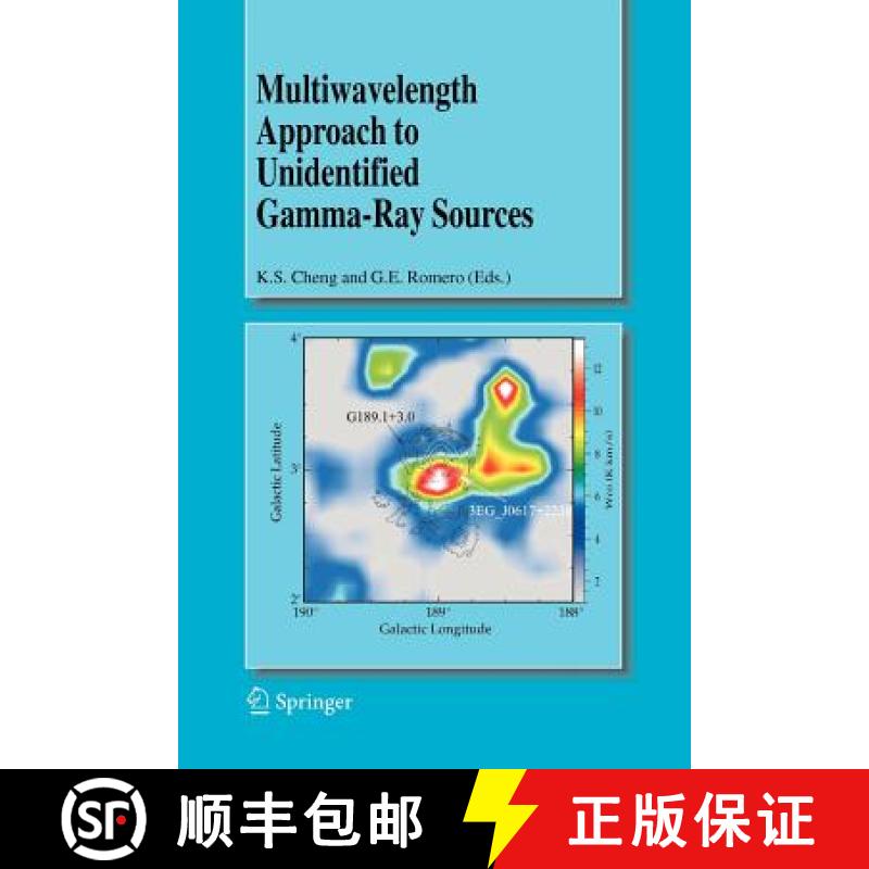 【3-4周达】Multiwavelength Approach to Unidentified Gamma-Ray Sources : A Second Workshop on the Natu... [9789048168163]