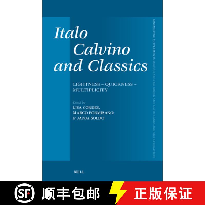 【4周达】Italo Calvino and Classics: Lightness - Quickness - Multiplicity [9789004715080]