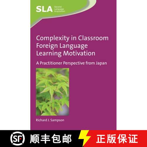【3-4周达】精装 Complexity in Classroom Foreign Language Learning Motivation : A Practitioner Perspec... [9781783095889]