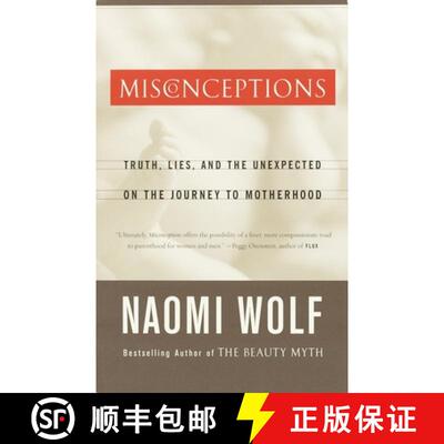 【3-4周达】Misconceptions: Truth, Lies, and the Unexpected on the Journey to Motherhood [9780385497459]