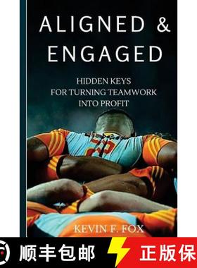 【3-4周达】Aligned & Engaged: Hidden Keys for Turning Teamwork into Profit [9780692543504]