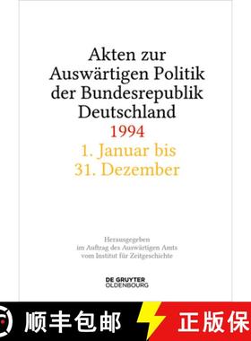 预订 Akten Zur Auswärtigen Politik Der Bundesrepublik Deutschland 1994 [9783111636276]