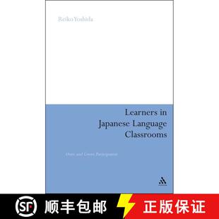 【3-4周达】精装 Learners in Japanese Language Classrooms: Overt and Covert Participation [9780826434296]