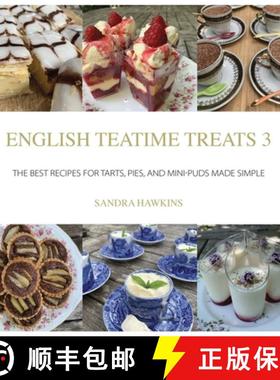 【3-4周达】English Teatime Treats 3: The Best Recipes for Tarts, Pies, And Mini-Puds Made Simple [9780995762381]