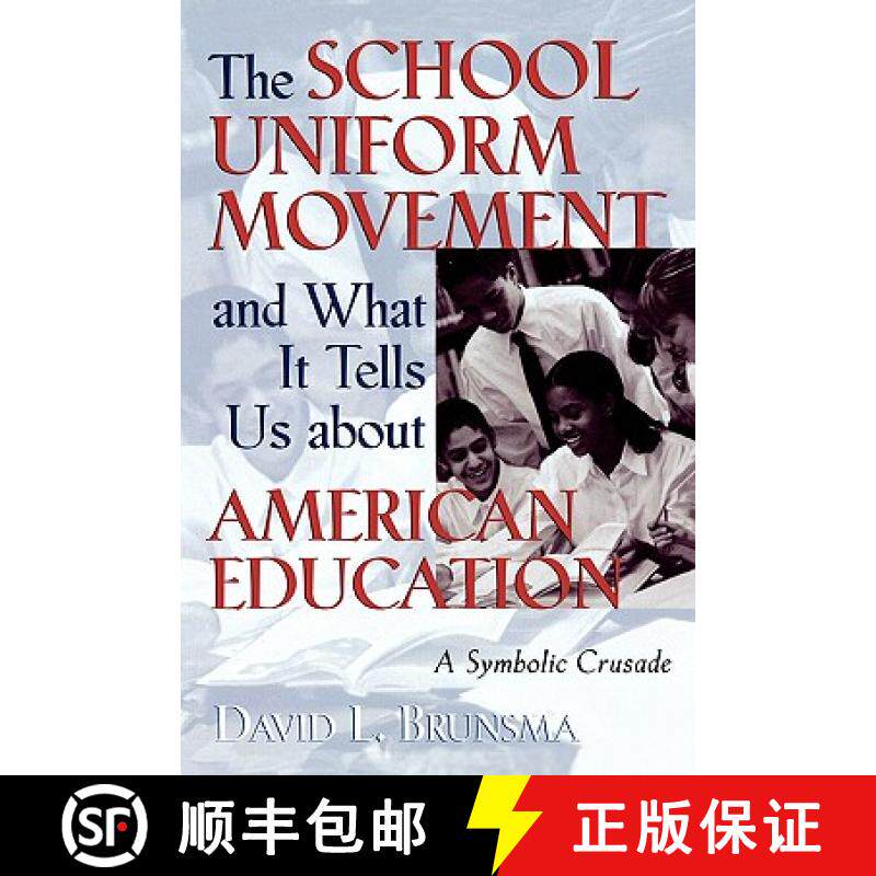 预订 The School Uniform Movement and What It Tells Us about American Education : A Symbolic Crusade [9781578861255]