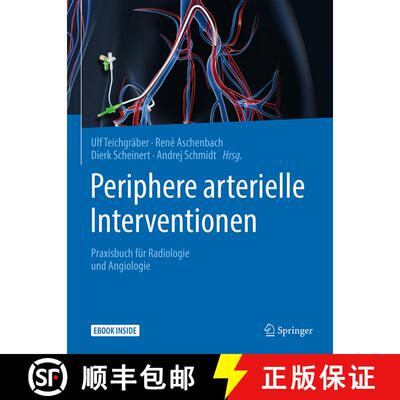 【3-4周达】Periphere arterielle Interventionen: Praxisbuch für Radiologie und Angiologie [9783662559345]