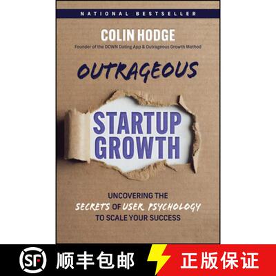 【3-4周达】精装 Outrageous Startup Growth: Discovering the Secrets  of User Psychology to Scale Your ... [9781394387335]