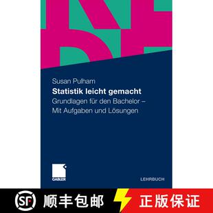 【3-4周达】Statistik Leicht Gemacht: Grundlagen Fur Den Bachelor. Mit Aufgaben Und Loesungen [9783834918710]