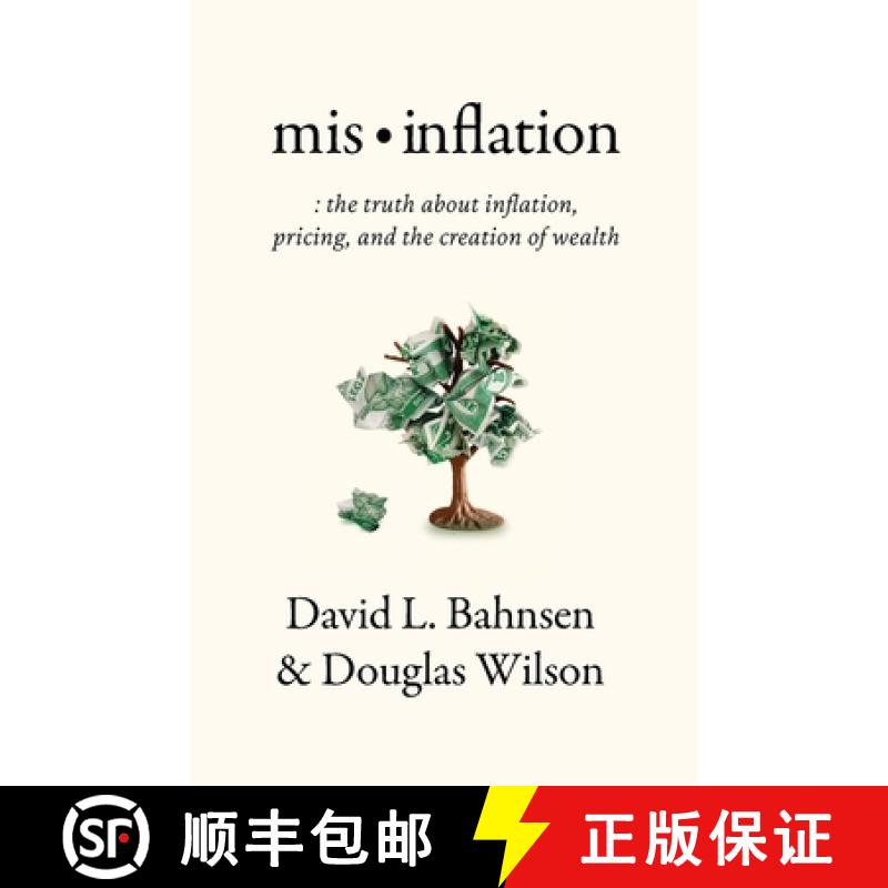【3-4周达】Mis-Inflation: The Truth about Inflation, Pricing, and the Creation of Wealth [9781957905099]