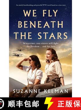 预订 We Fly Beneath the Stars: An utterly heartbreaking and powerful WW2 novel based on a true story [9781803143828]