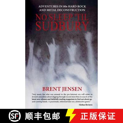 【3-4周达】No Sleep 'til Sudbury: Adventures in 80s Hard Rock and Metal Deconstruction [9780987715906]