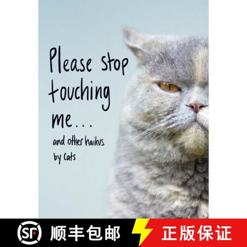 【3-4周达】精装 Please Stop Touching Me ... and Other Haikus by Cats [9781787632677]