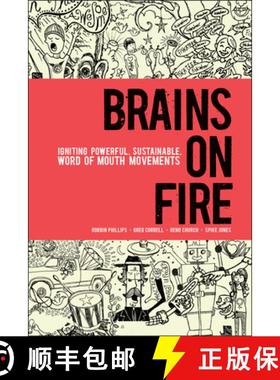 【3-4周达】Brains On Fire: Igniting Powerful, Sustainable, Word Of Mouth Movements [Wiley经管] [9780470614181]