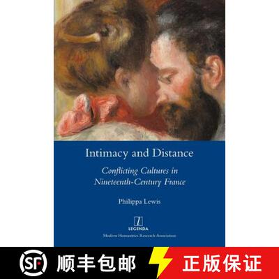 【3-4周达】Intimacy and Distance: Conflicting Cultures in Nineteenth-Century France [9781781885147]