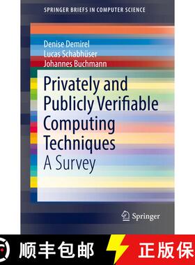 【3-4周达】Privately and Publicly Verifiable Computing Techniques : A Survey (1st ed. 2017) (1st ed. ... [9783319537979]