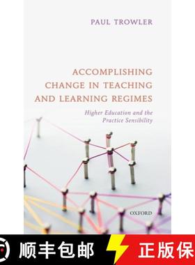 【3-4周达】Accomplishing Change in Teaching and Learning Regimes: Higher Education and the Practice S... [9780198851714]