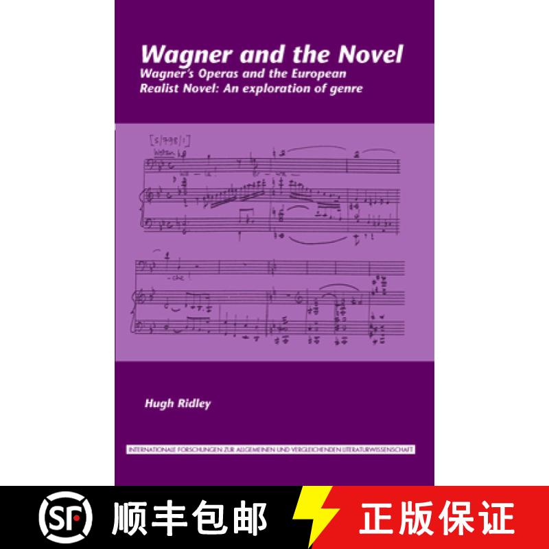 【3-4周达】Wagner and the Novel: Wagner's Operas and the European Realist Novel: An exploration of genre [9789042035218]