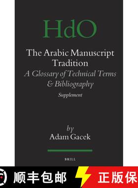 预订 The Arabic Manuscript Tradition: A Glossary of Technical Terms and Bibliography - Supplement [9789004165403]