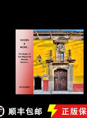 【3-4周达】Doors & More... : The Magic of San Miguel de Allende, Mexico [9798985723458]