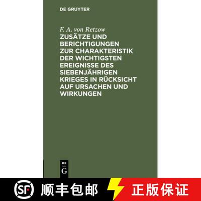 预订 Zusätze Und Berichtigungen Zur Charakteristik Der Wichtigsten Ereignisse Des Siebenjährigen Kr... [9783112509890]