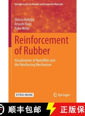 【3-4周达】Reinforcement of Rubber : Visualization of Nanofiller and the Reinforcing Mechanism [9789811537912]