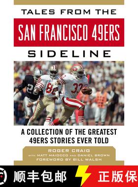 【3-4周达】Tales from the San Francisco 49ers Sideline: A Collection of the Greatest 49ers Stories Ev... [9781683581338]