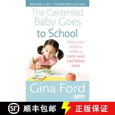 【3-4周达】The Contented Baby Goes to School : Help your child to make a calm and confident start [9780091947385]