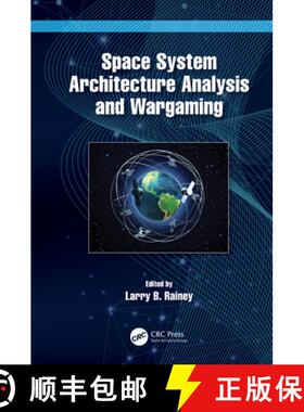 【3-4周达】Space System Architecture Analysis and Wargaming [9781032343792]