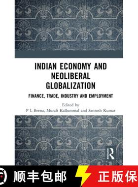 【3-4周达】Indian Economy and Neoliberal Globalization: Finance, Trade, Industry and Employment [9781032347134]